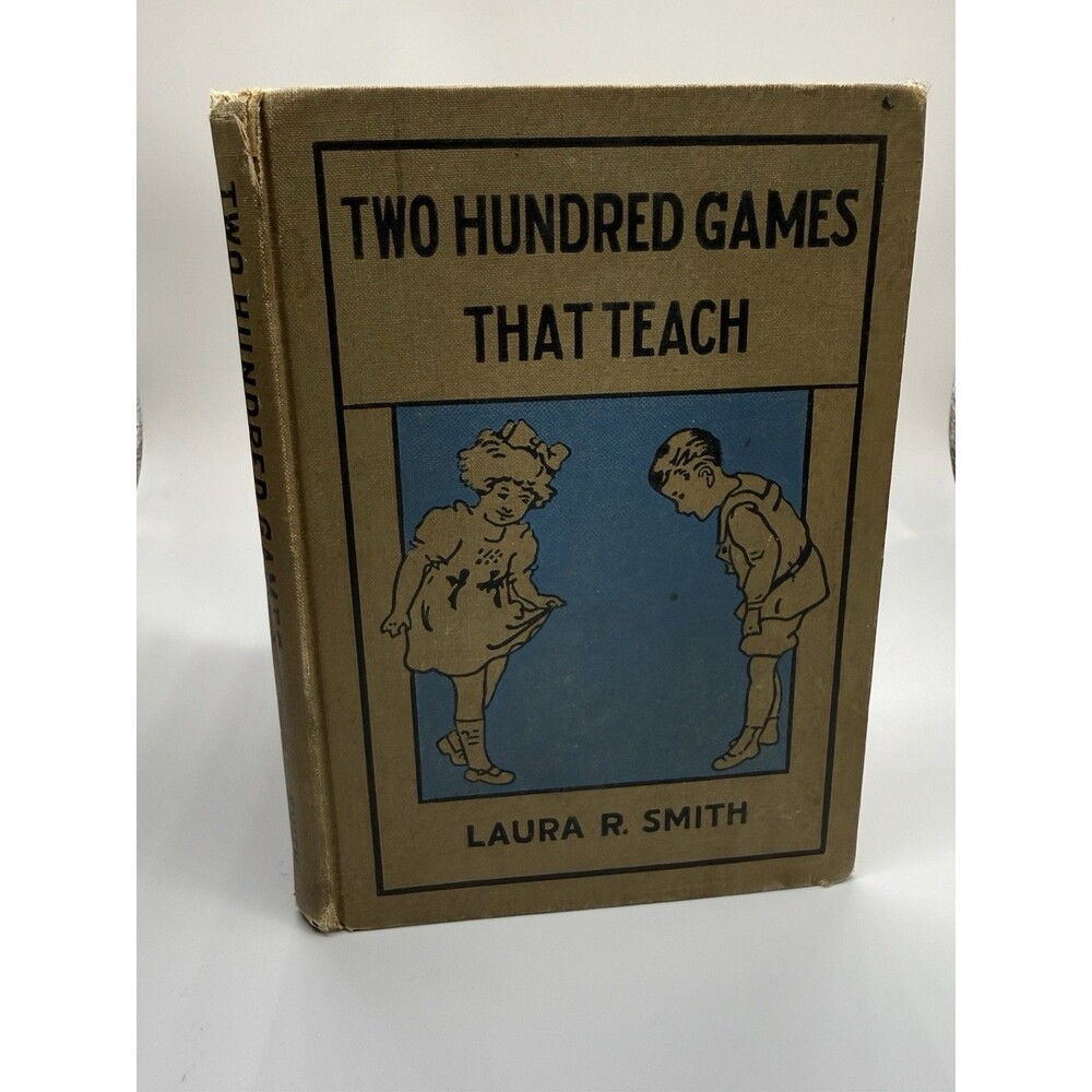 1923 Two Hundred Games That Teach Laura Rountree Smith Antique Children’s Book